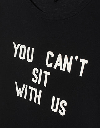 Bedrucktes T-Shirt You can't sit with us mit Kaschmir-Anteil